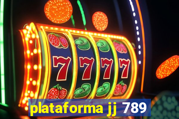 plataforma jj 789